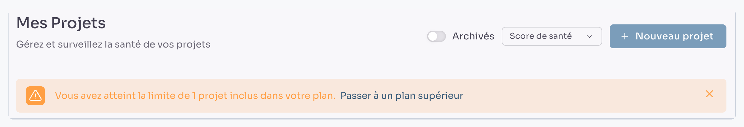 La page « Mes Projets » : le bouton « Nouveau projet » en haut à droite, et sous lui une bannière orange « Vous avez atteint la limite de 1 projet inclus dans votre plan. » suivie du lien « Passer à un plan supérieur ».