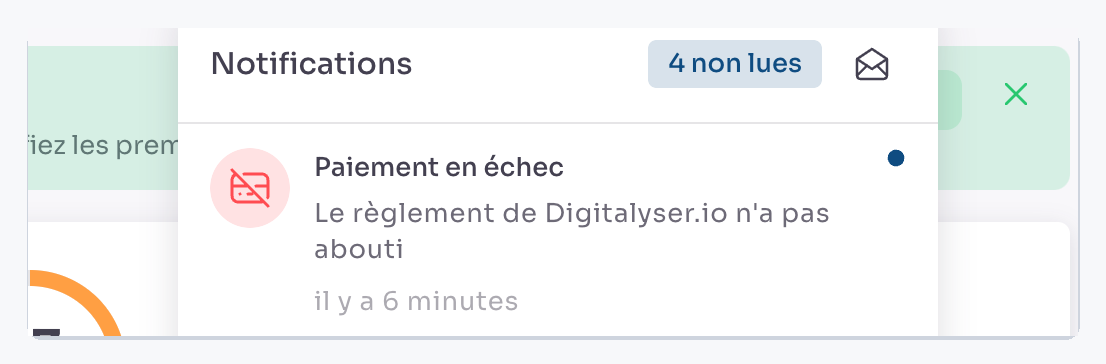 Le panneau des notifications, ouvert depuis la cloche : « Paiement en échec — Le règlement de Digitalyser.io n'a pas abouti », il y a 6 minutes, avec une icône de carte barrée en rouge.